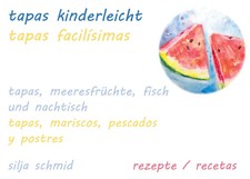 Tapas kinderleicht Tapas facilisimas Silja Schmid Taschenbuch 118 S. Deutsch