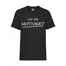ICH BIN MOTIVIERT FUN Shirt T-Shirt Fruit of the Loom Schwarz (Art.-Nr.-187)