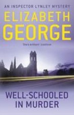 Well-Schooled in Murder Elizabeth George