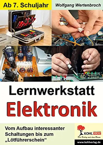 Lernwerkstatt elektronik - lernwerkstatt,