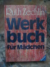Werkbuch für Mädchen Ruth Zechlin Werken Hobby Basteln Handarbeit 