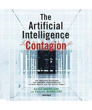 The Artificial Intelligence Contagion: Can Democracy Withstand the Imminent Tran