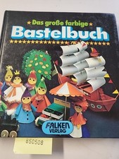 Das große farbige Bastelbuch. Baresel-Anderle, Friederike: