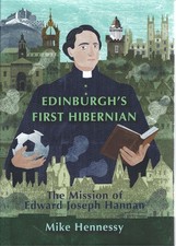 Edinburgh's First Hibernian: The Mission of Edward Joseph Hannan