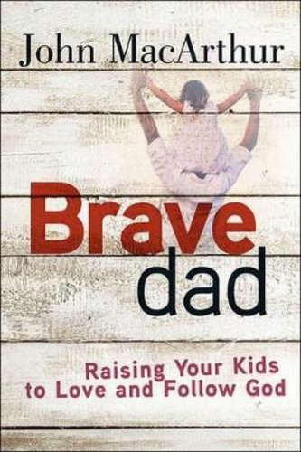 John macarthur brave dad - macarthur,