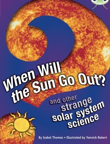 When will the sun out - when, (bug
