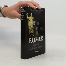 So lebten die Römer während