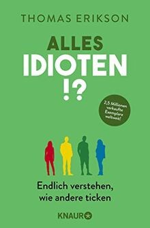 Alles idioten endlich - idioten!?:,