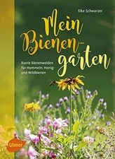Mein Bienengarten: Bunte