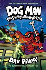 Dog Man 12: Der scharlachrote Retter