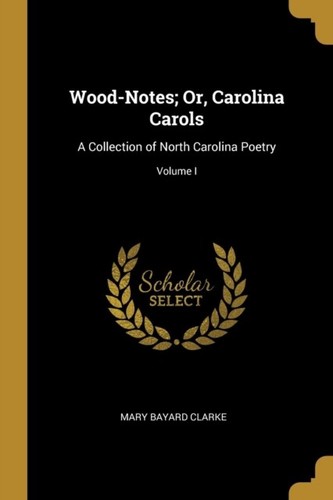 Clarke wood notes - wood-notes, or