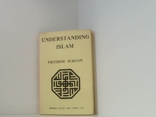 Understanding islam schuon - understanding,