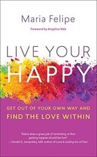 Live Your Happy: Get Out of