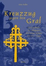 Kreuzzug gegen den Gral. Die