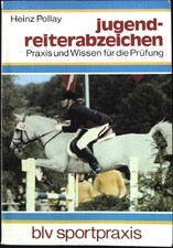 Jugend-Reiterabzeichen : Praxis und Wissen für die Prüfung. Unter Mitarb. von Se
