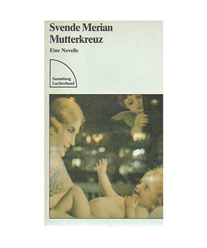Mutterkreuz eine novelle - mutterkreuz,
