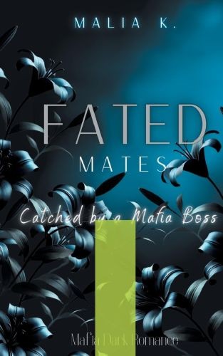 Fated mates cached a mafia - mates:,