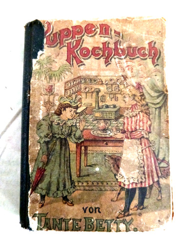 Antikes puppen kochbuch 1903 - puppen-kochbuch,,