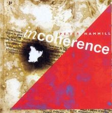 Incoherence von hammill peter - incoherence, hammill,peter