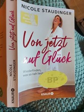 Von jetzt auf Glück von Nicole Staudinger (2021, Taschenbuch, Knaur)