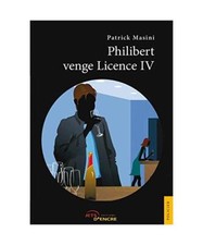 Philibert venge Licence IV, Patrick Masini
