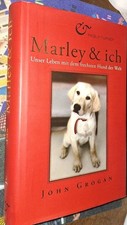John Grogan: Marley & ich Leben mit frechsten Hund der Welt Zustand sehr gut (87