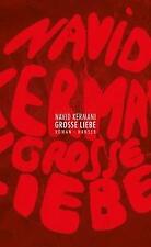 Große Liebe von Navid Kermani (2014, Gebundene Ausgabe)