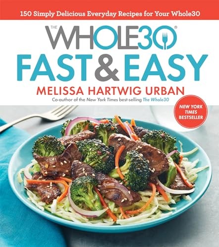 The whole30 fast easy - whole30,