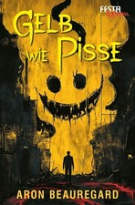 Gelb wie Pisse  - Aron