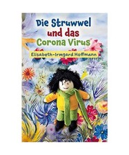 Die Struwwel und das Corona Virus, Elisabeth-Irmgard Hoffmann