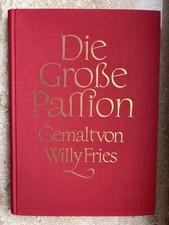 DIE GROSSE PASSION Gemalt von Willy Fries Goldprägung Kunst