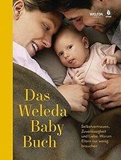 Das Weleda Babybuch: Selbstvertrauen, Zuverlässigke... | Buch | Zustand sehr gut