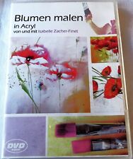 DVD - Blumen malen in Acryl - Isabelle Zacher-Finet -Wunderbare Anleitung !