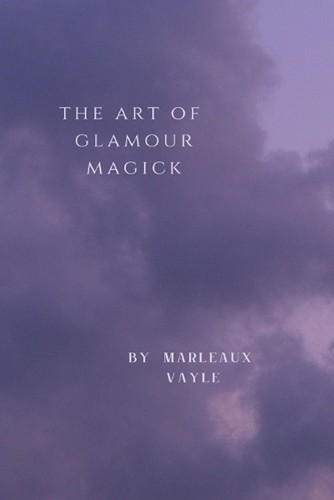 The art glamour magick by - glamour,