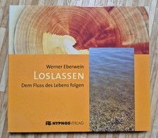 Meditation CD, von Werner  Eberwein, " Loslassen,  den Fluss des Lebens folgen "