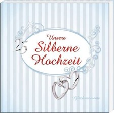 "Unsere silberne Hochzeit"