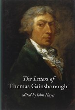 The Letters of Thomas Gainsborough (The Paul Mellon Centre for Studies in Britis