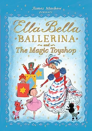 Ella bella ballerina - and, the