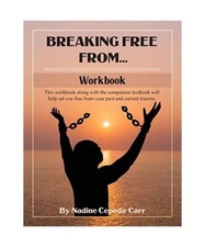 Breaking Free From... Workbook, Cepeda-Carr, Nadine