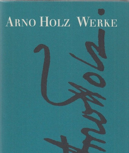 Arno holz werke - ),