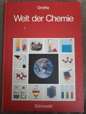 Grotte Welt der Chemie Schroedel 46132 Lehr-und Arbeitsbuch mit Abbildungen 