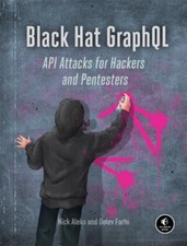 Black Hat GraphQL ~ Nick Aleks ~  9781718502840