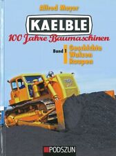 Kaelble - 100 Jahre Baumaschinen, Bd. 1: Geschichte/Walzen/Raupen Buch/Bildband
