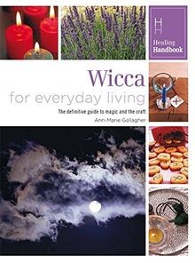 Wicca for everyday - for, living
