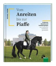 Vom Anreiten bis zur Piaffe |