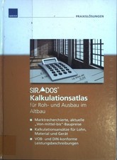 SirAdos Kalkulationsatlas für Roh- und Ausbau im Altbau : markenrecherchierte, a