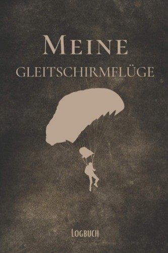 Gleitschirmflüge logbuch - gleitschirmflüge, a5
