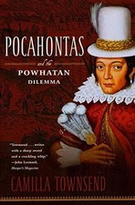 Pocahontas and the Powhatan Dilemma: The American Portraits Buch Hill and Wang