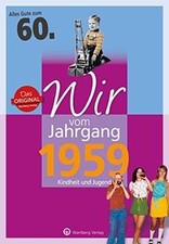 Wir vom Jahrgang 1959 - Kindheit und Jugend (Jahrga... | Buch | Zustand sehr gut