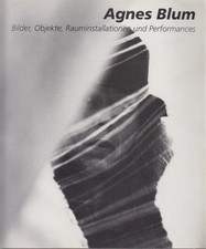 Agnes Blum. Werkdokumentation